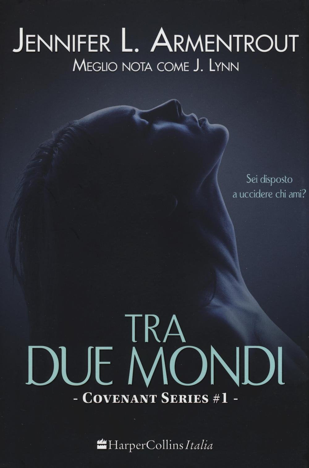 Tra due mondi. Covenant series Dark Fantasy