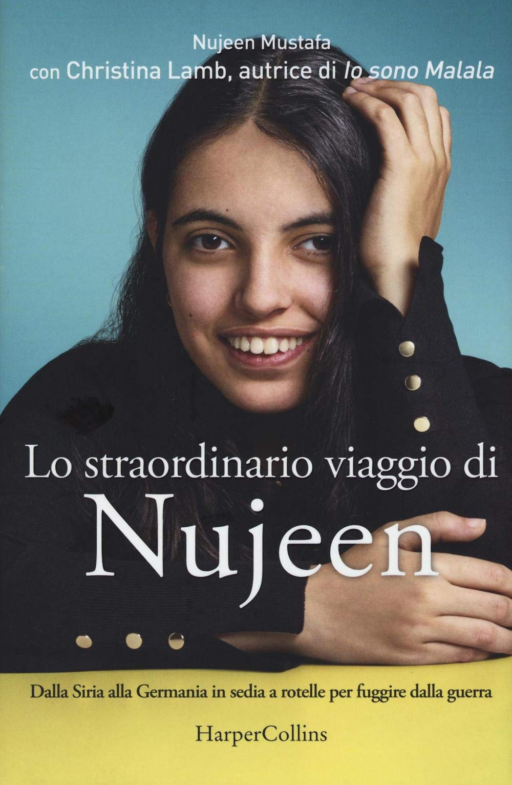 Lo straordinario viaggio di Nujeen. Dalla Siria alla Germania in sedia a rotelle per fuggire dalla guerra Books