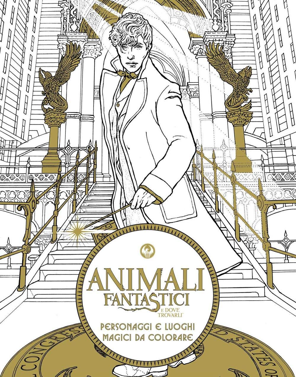 Animali fantastici e dove trovarli. Personaggi e luoghi magici da colorare Non-fiction