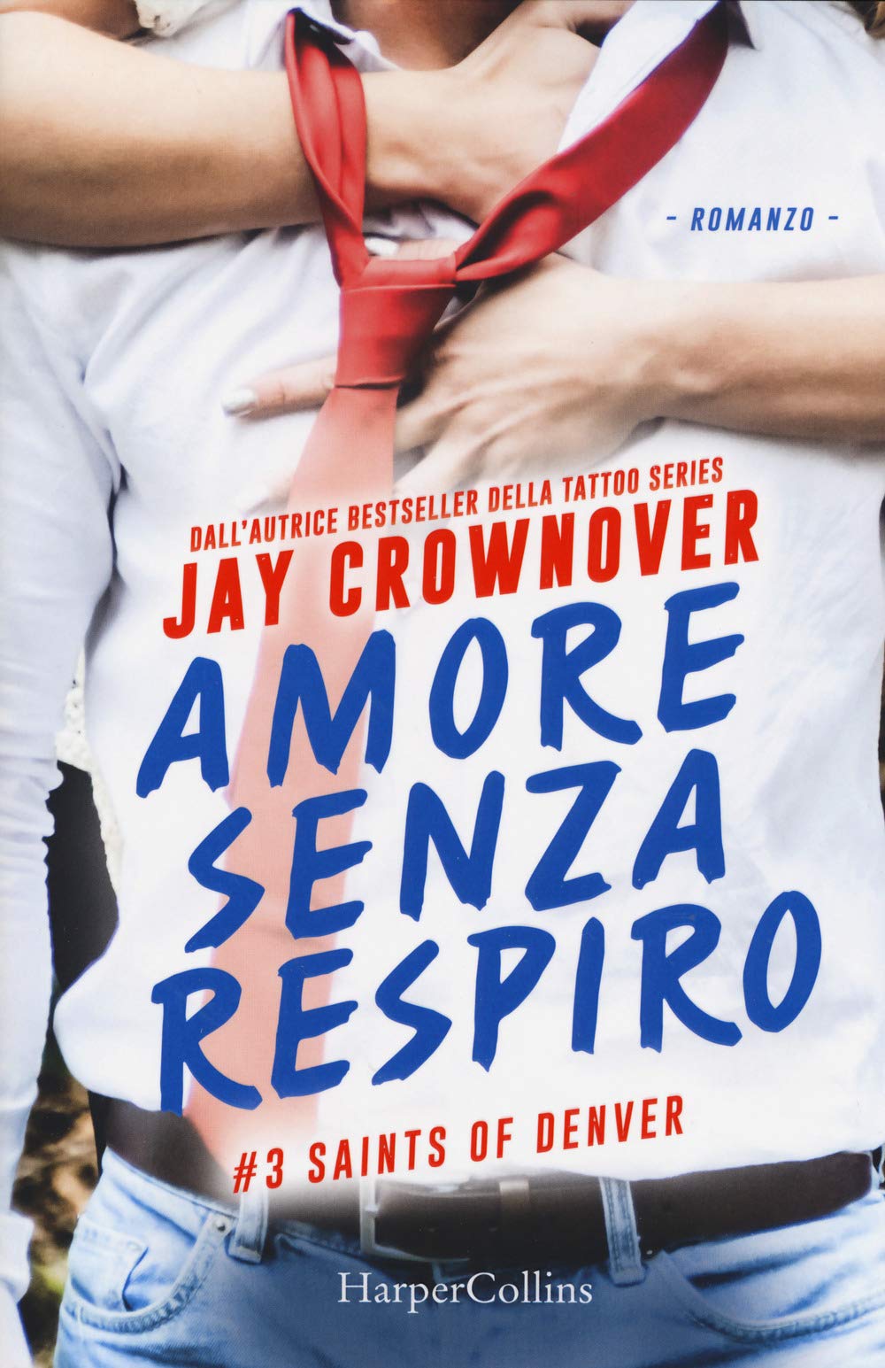 Amore senza respiro. Saints of Denver (Vol. 3) book