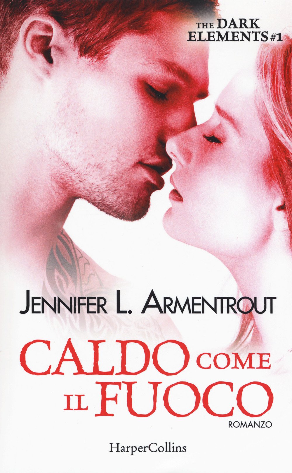 Caldo come il fuoco. The dark elements (Vol. 1) (I diamanti) Dark Fantasy