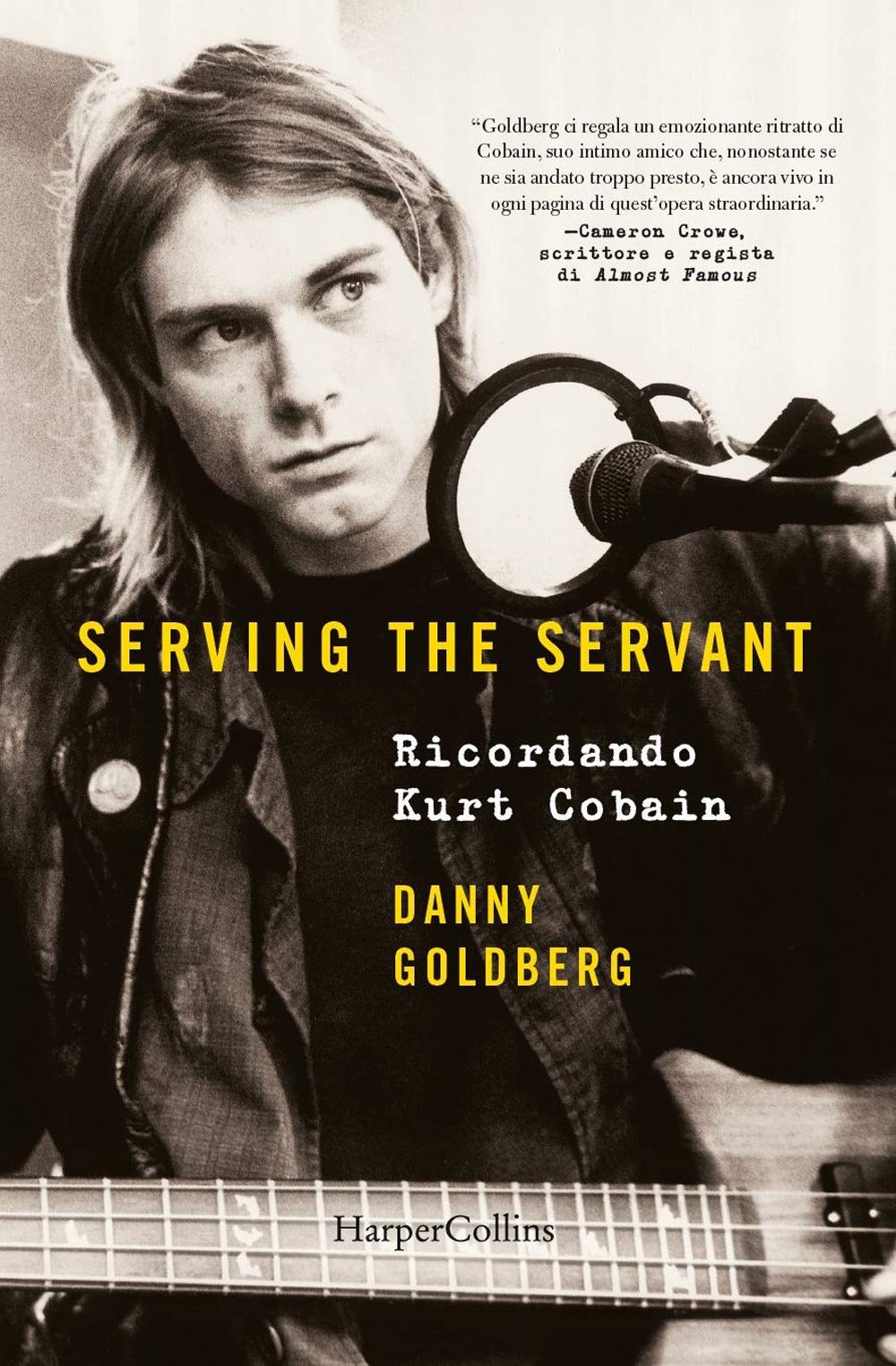Serving the servant. Ricordando Kurt Cobain book
