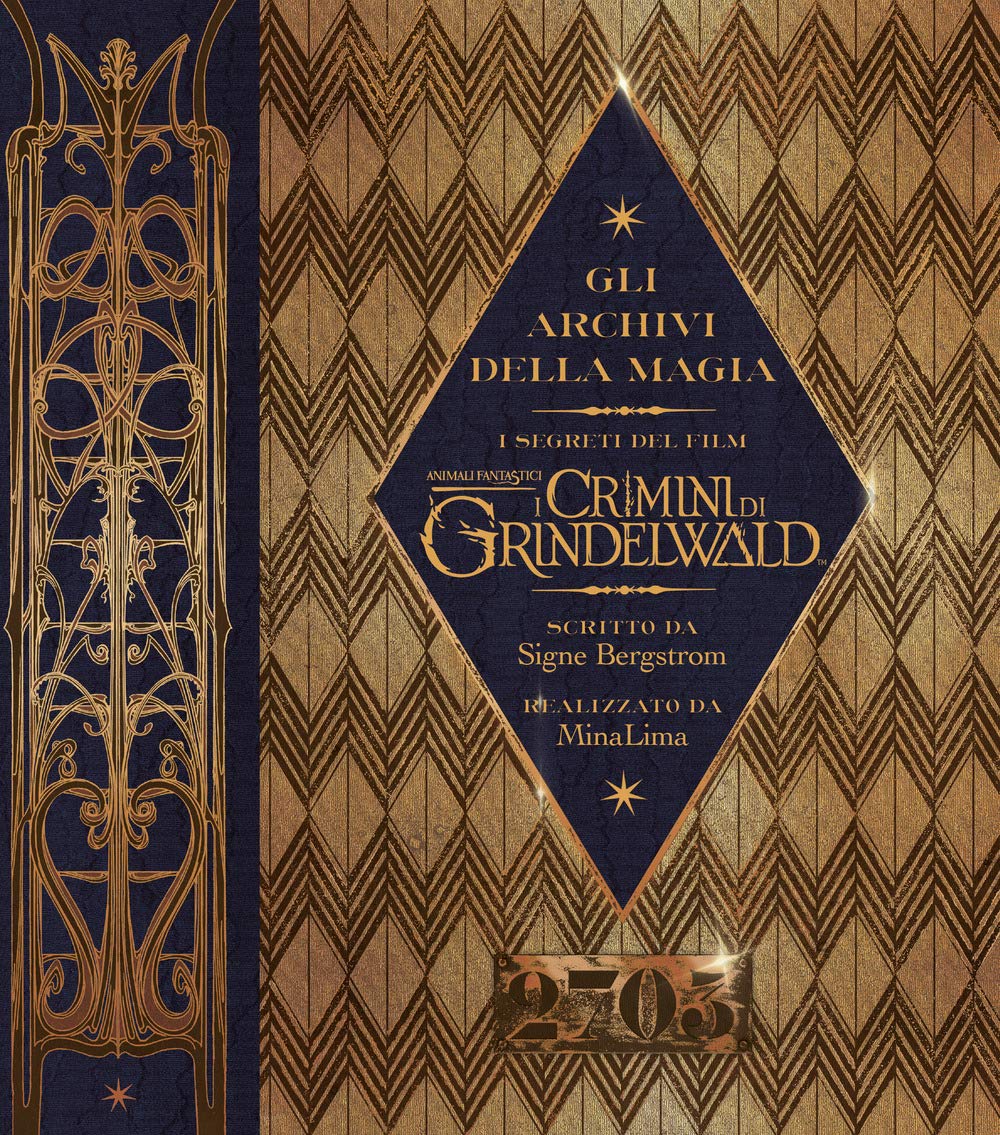 Gli archivi della magia. I segreti del film. I crimini di Grindelwald. Animali fantastici Non-fiction
