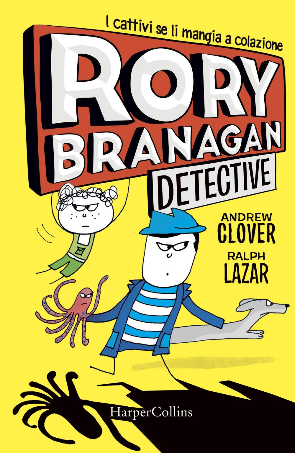 Rory Branagan, detective. I cattivi se li mangia a colazione Novels & Short Stories