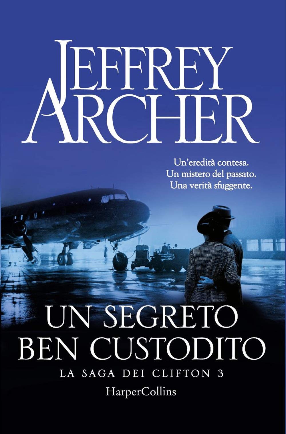 Jeffrey Archer - Un Segreto Ben Custodito. La Saga Dei Clifton. Vol. 3 (1 BOOKS) Contemporary literature
