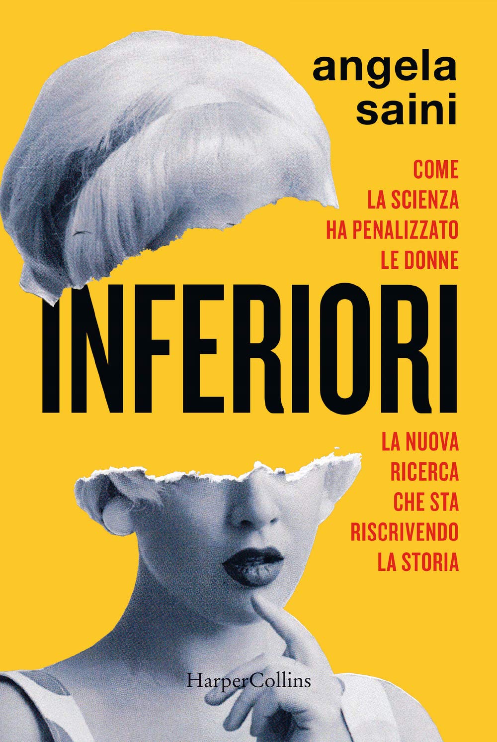 Inferiori. Come la scienza ha penalizzato le donne. La nuova ricerca che sta riscrivendo la storia book