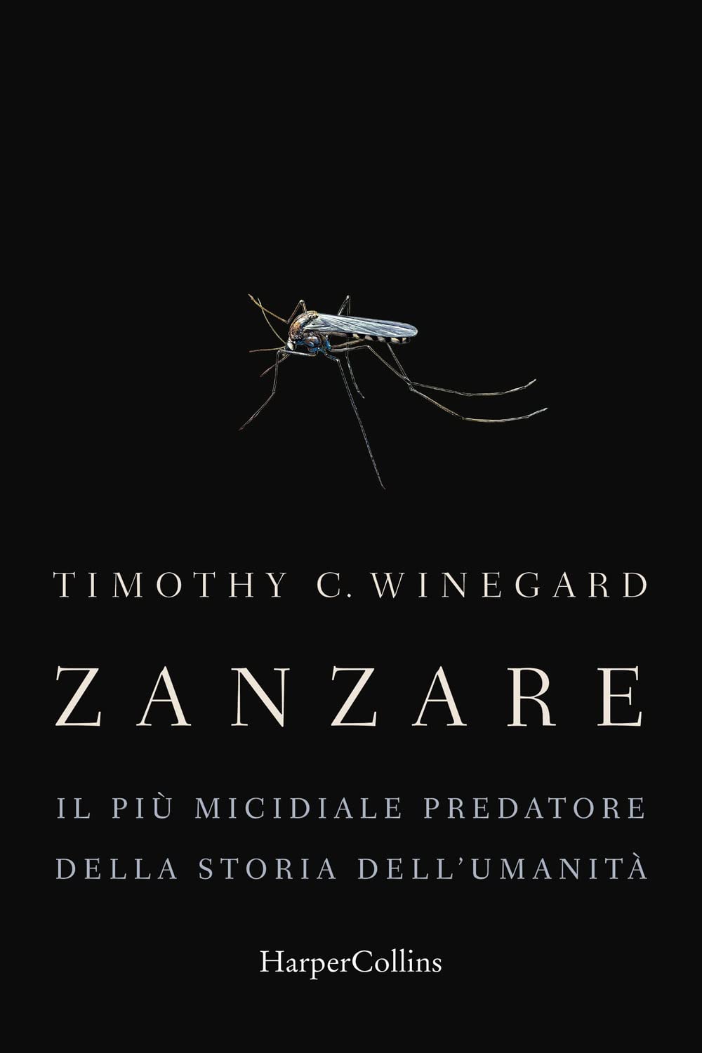 Zanzare. Il più micidiale predatore della storia dell'umanità Leisure, Home & Garden