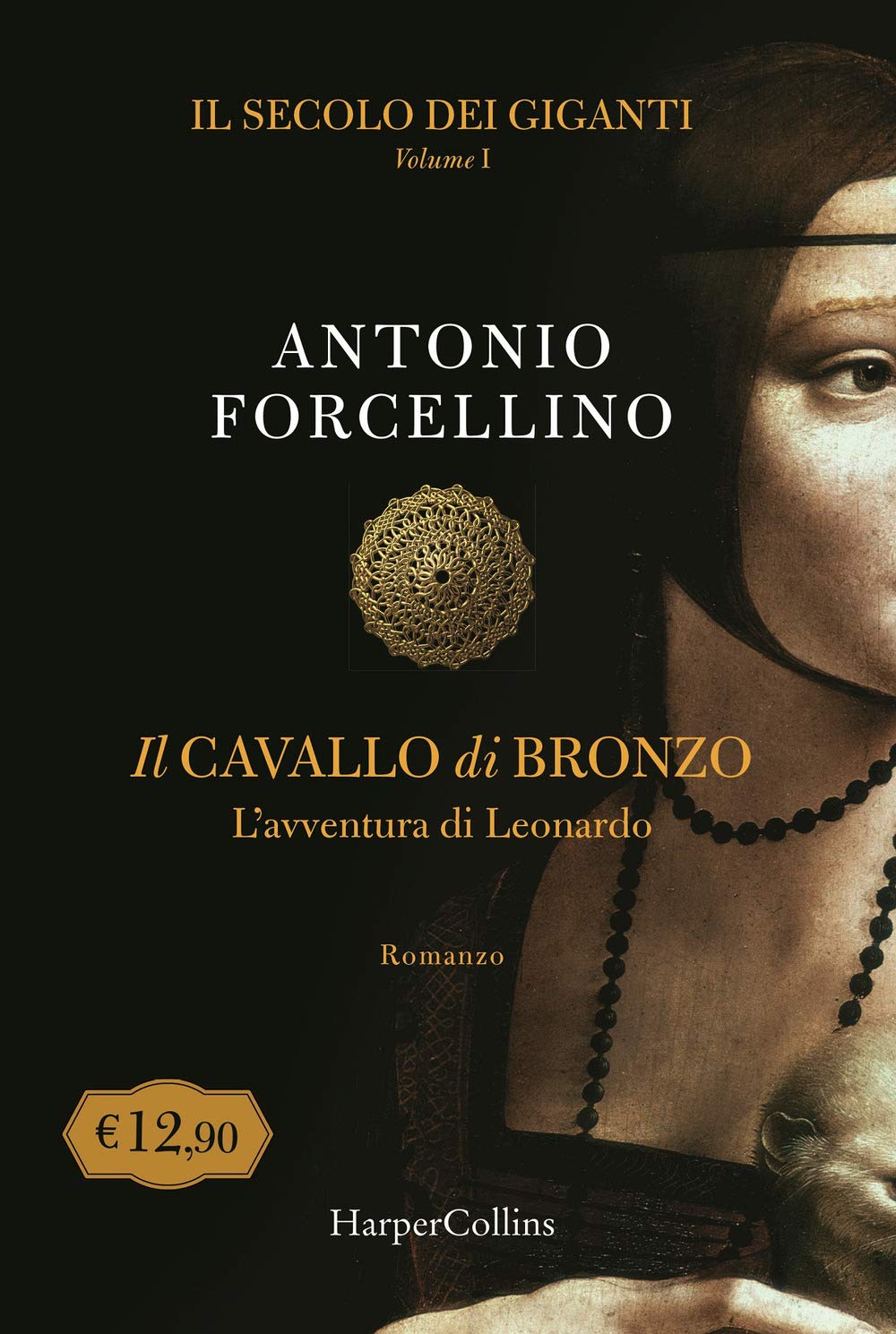 Il cavallo di bronzo. L'avventura di Leonardo. Il secolo dei giganti (Vol. 1) Historical Fiction