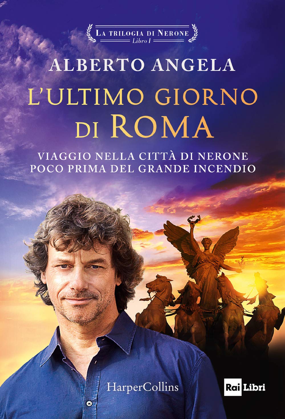 L'ultimo giorno di Roma. Viaggio nella città di Nerone poco prima del grande incendio. La trilogia di Nerone (Vol. 1) German history