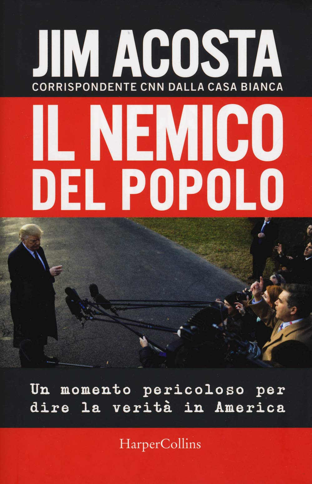 Il nemico del popolo. Un momento pericoloso per dire la verità in America book