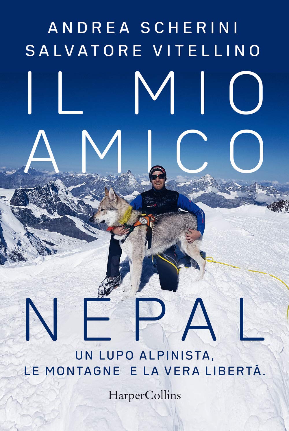 Il mio amico Nepal. Un lupo alpinista. Le montagne e la vera libertà Pets