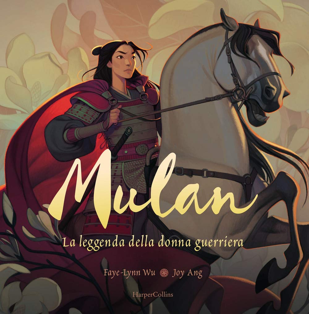 Mulan. La leggenda di una donna guerriera. Ediz. a colori Children's books