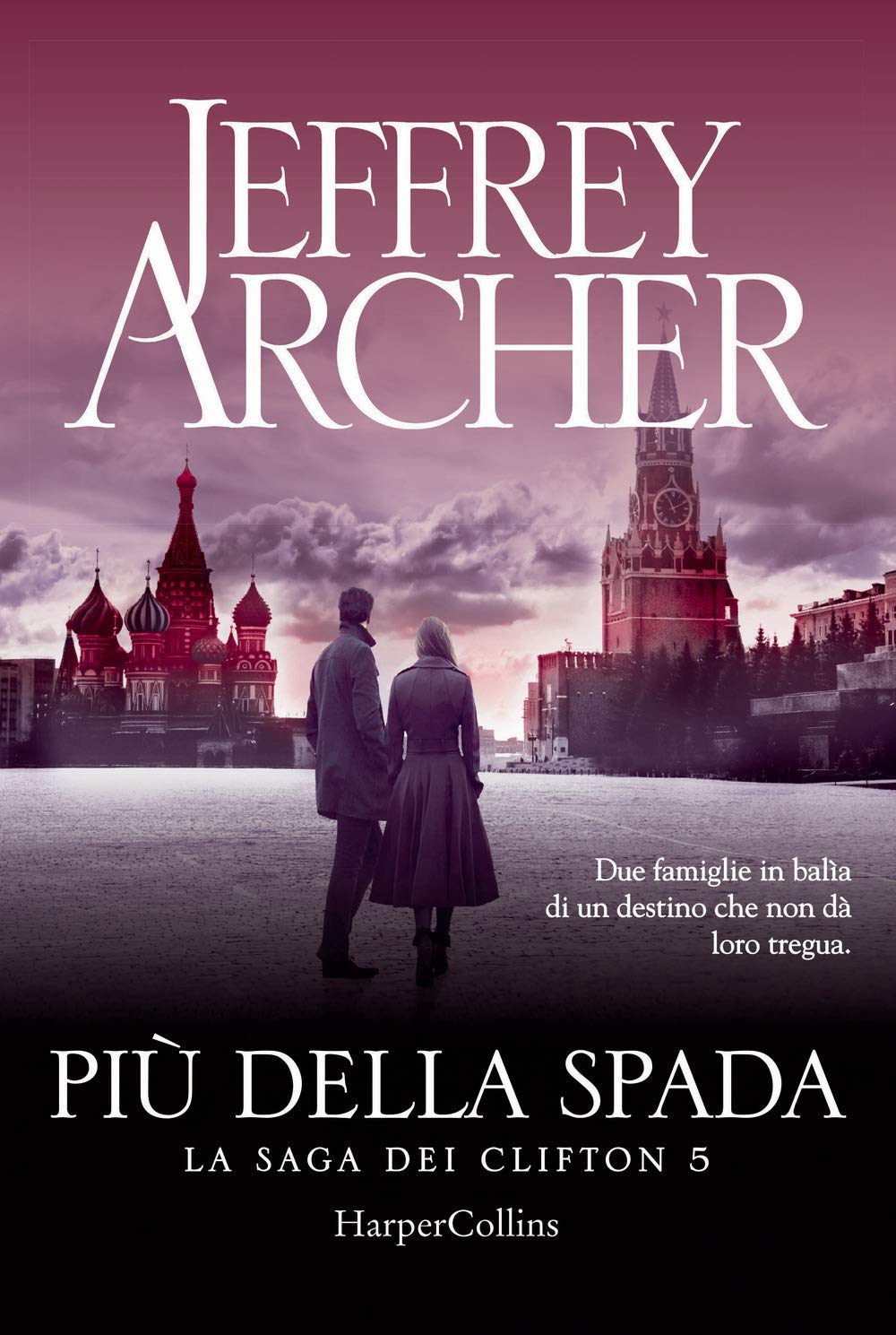Più della spada. La saga dei Clifton. Vol. 5 Contemporary literature