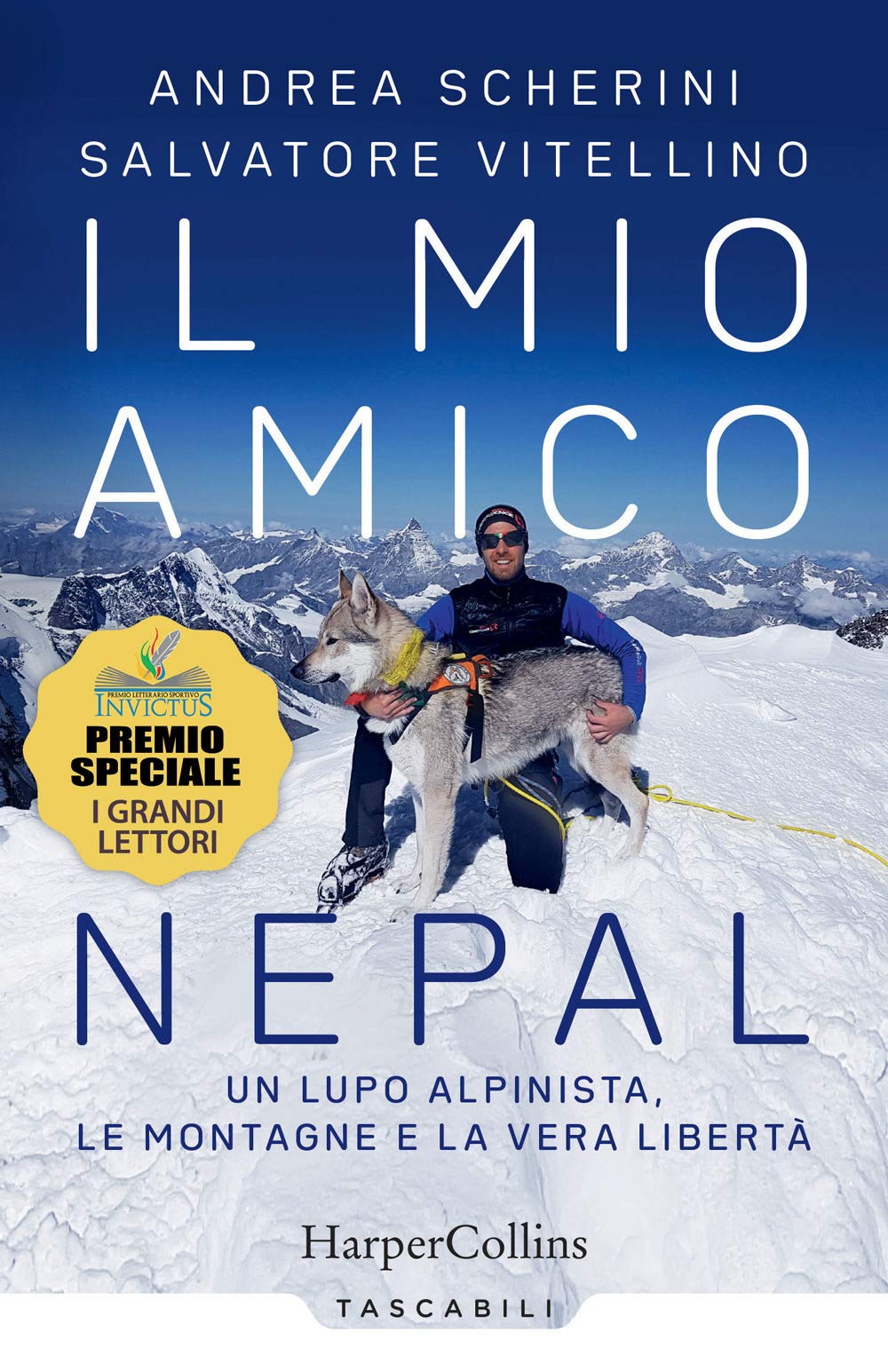 Il mio amico Nepal. Un lupo alpinista. Le montagne e la vera libertà (Tascabili) Pets