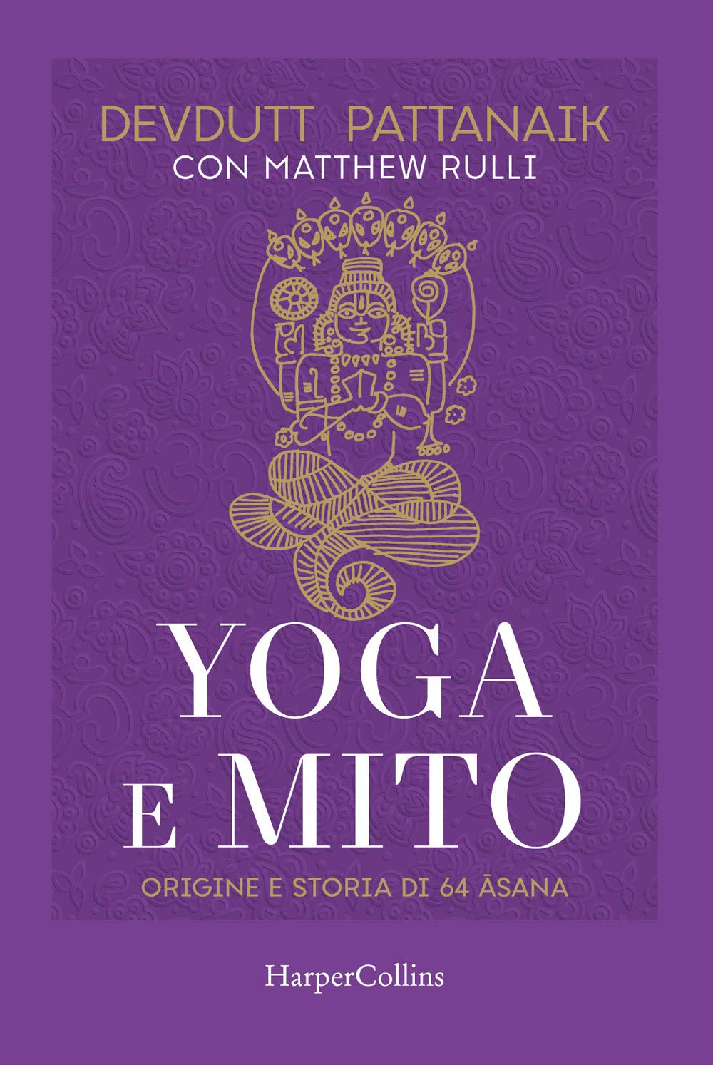Yoga e mito. Origine e storia di 64 asana book