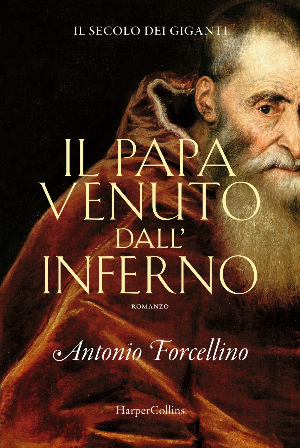 Il papa venuto dall'inferno. Il secolo dei giganti (Vol. 4) Historical Fiction