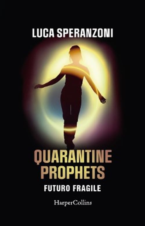 Quarantine Prophets. Futuro fragile Contemporary literature