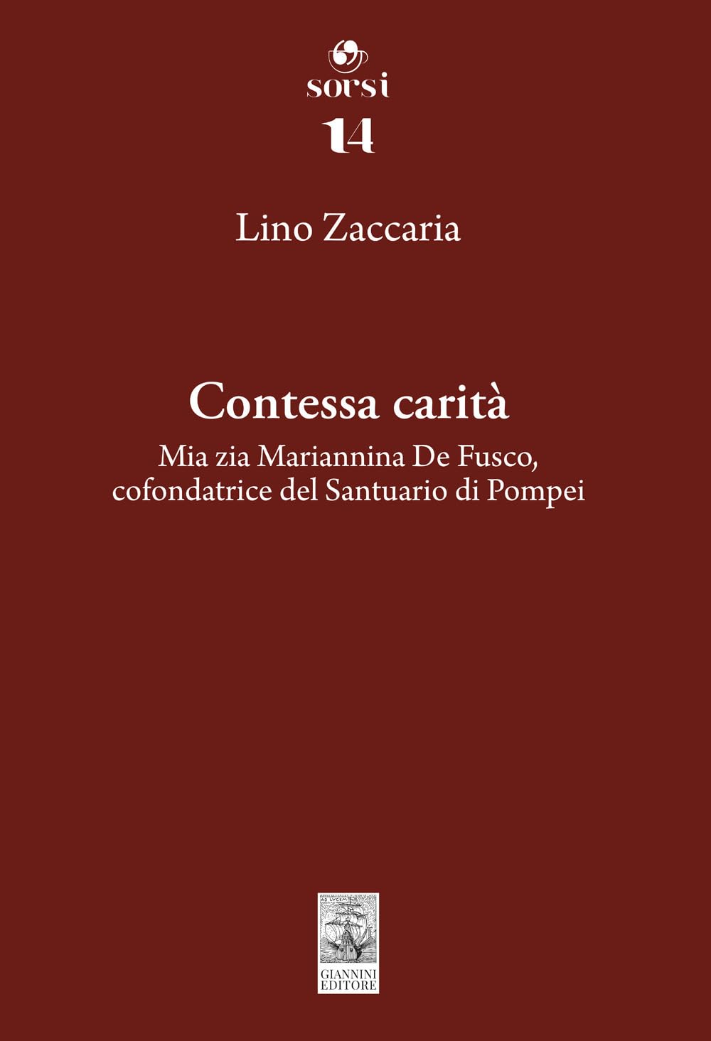 Contessa carità. Mia zia Mariannina De Fusco, cofondatrice del Santuario di Pompei (Sorsi) Politics & History
