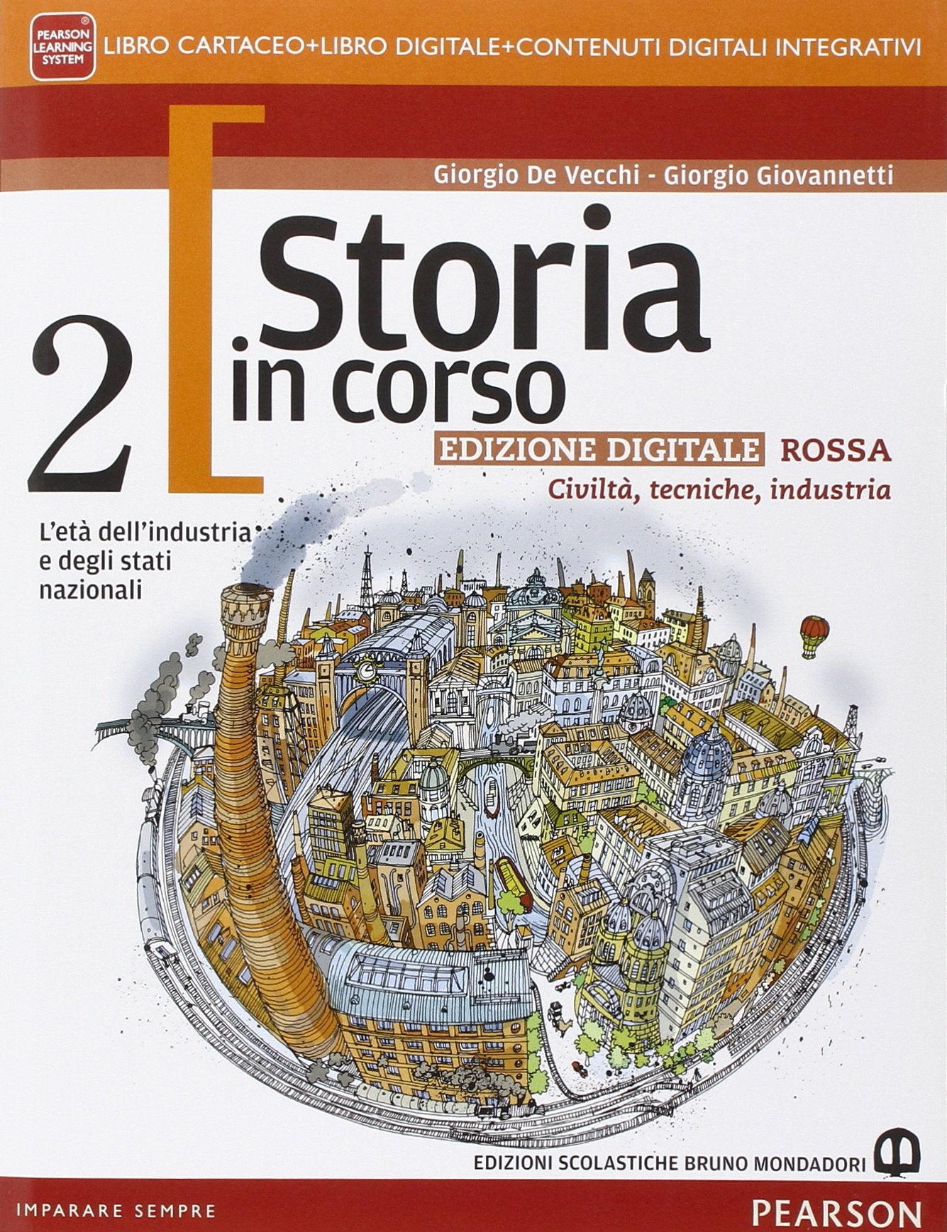 Storia in corso. Ediz. rossa. Per le Scuole superiori. Con e-book. Con espansione online (Vol. 2) book
