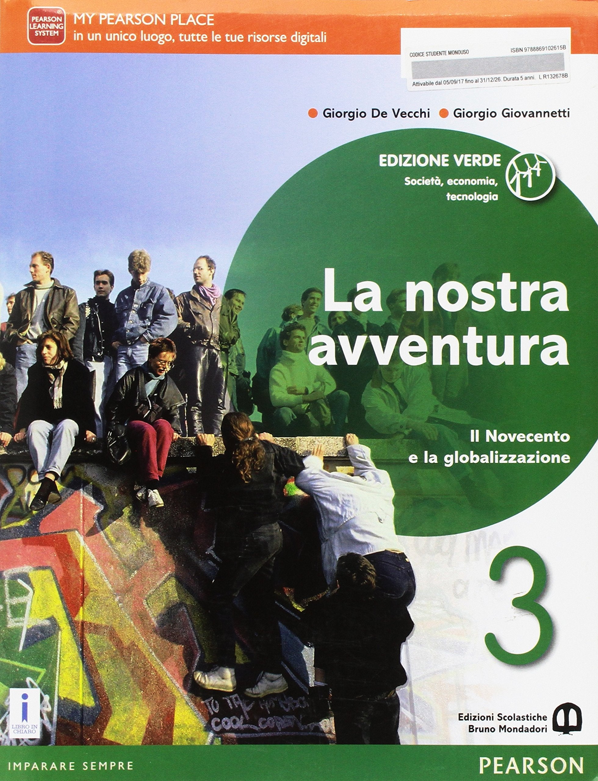 La nostra avventura. Società, economia, tecnologia. Ediz. verde. Per le Scuole superiori. Con e-book. Con espansione online (Vol. 3) Professional & Reference Books