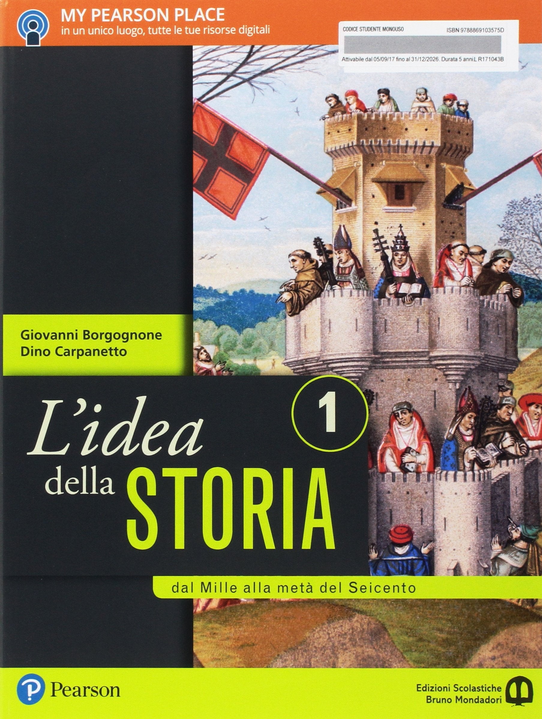 L'idea della storia. Atlante geopolitico-Lezioni di cittadinanza e Costituzione. Per le Scuole superiori. Con e-book. Con espansione online. Dal Mille alla metà del Seicento (Vol. 1) Study Guides