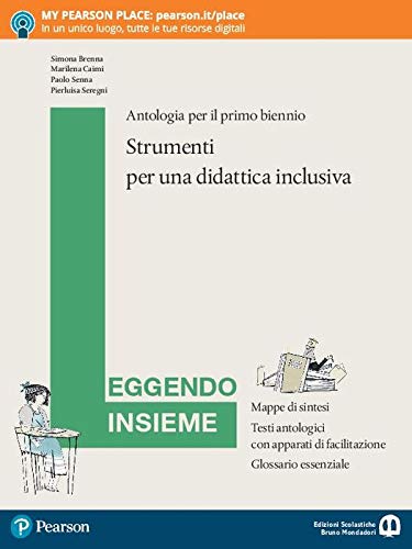 Leggendo insieme. Strumenti per una didattica inclusiva. Per le Scuole superiori. Con e-book. Con espansione online book
