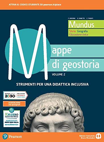 Mundus. Mappe di geostoria. Strumenti per una didattica inclusiva. Per le Scuole superiori. Con e-book. Con espansione online (Vol. 2) book