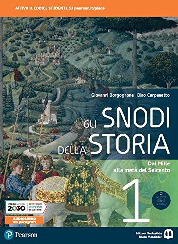 Gli snodi della storia. Per il triennio delle Scuole superiori. Con e-book. Con espansione online. Dal Mille alla metà del Seicento (Vol. 1) Professional & Reference Books