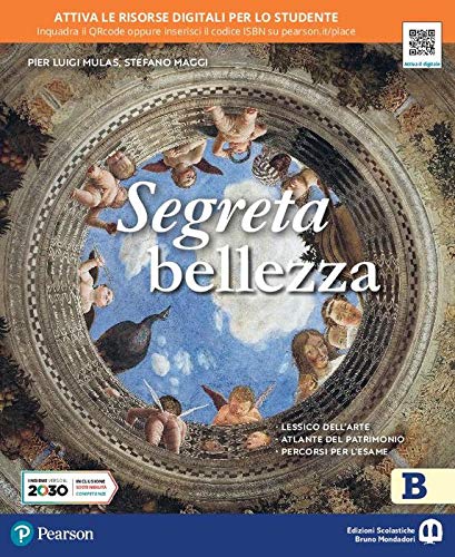 Segreta bellezza. Ediz. compatta. Per la Scuola media. Con e-book. Con espansione online (Vol. B) Professional & Reference Books