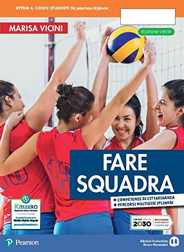 Fare squadra. Ediz. verde. Per la Scuola media. Con e-book. Con espansione online Professional & Reference Books