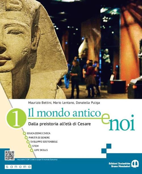Il mondo antico e noi. Per le Scuole superiori. Con e-book. Con espansione online. Dalla preistoria all’età di Cesare (Vol. 1) Professional & Reference Books