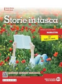 Storie in tasca. Narrativa. Con Vedere le storie. Per le Scuole superiori. Con e-book. Con espansione online book