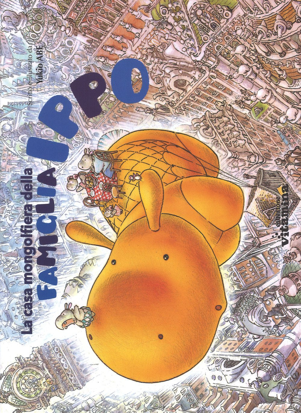 La casa mongolfiera della famiglia Ippo. Ediz. a colori book
