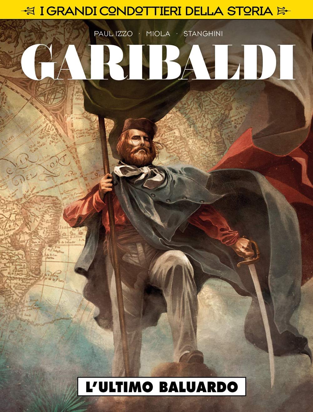 L'ultimo baluardo. Garibaldi. I grandi condottieri della storia (Vol. 1) book