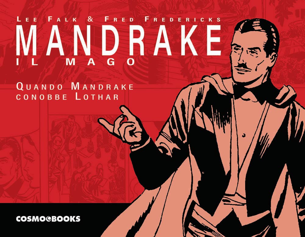 Mandrake il mago. Le tavole domenicali. Quando Mandrake conobbe Lothar (Vol. 1) (Cosmo books) Superheroes