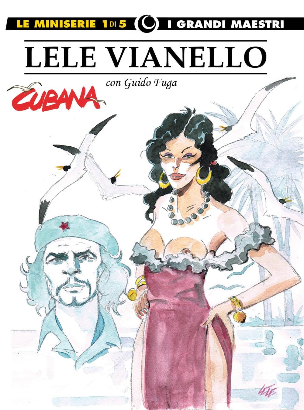 Lele Vianello. Le miniserie. Cubana (Vol. 1) book