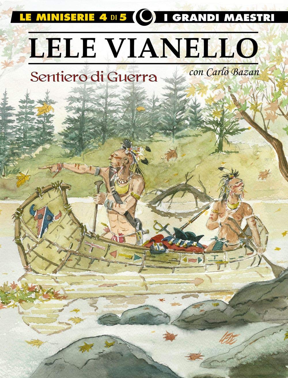 Lele Vianello. Le miniserie. Sentiero di guerra (Vol. 4) book