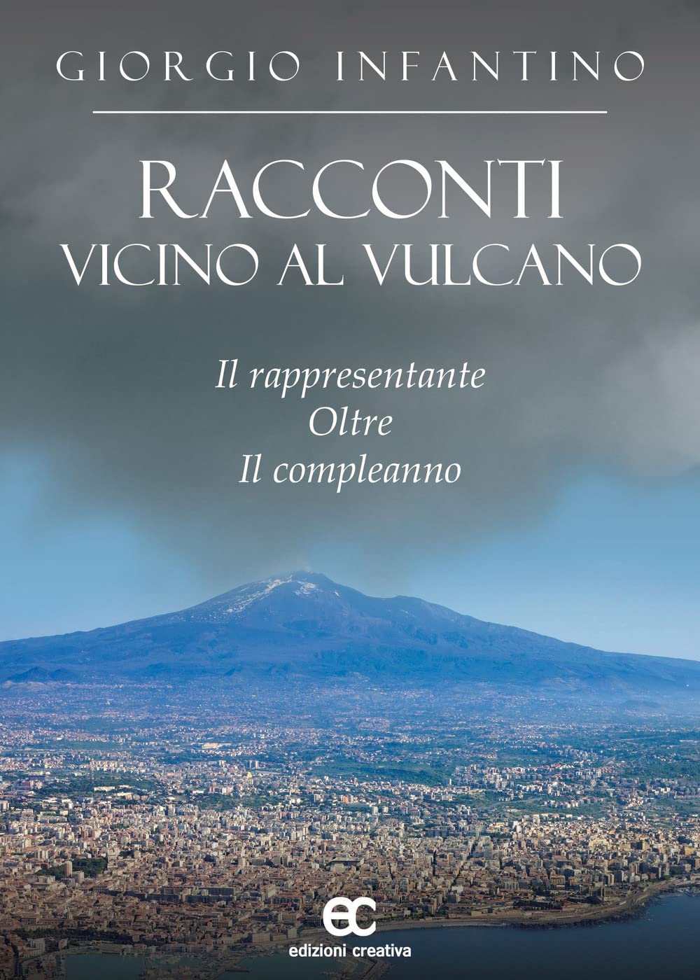 Racconti vicino al vulcano. Il rappresentante oltre il compleanno book