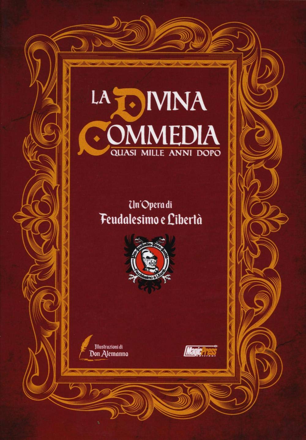 Feudalesimo & libertà. La Divina Commedia quasi mille anni dopo Manga