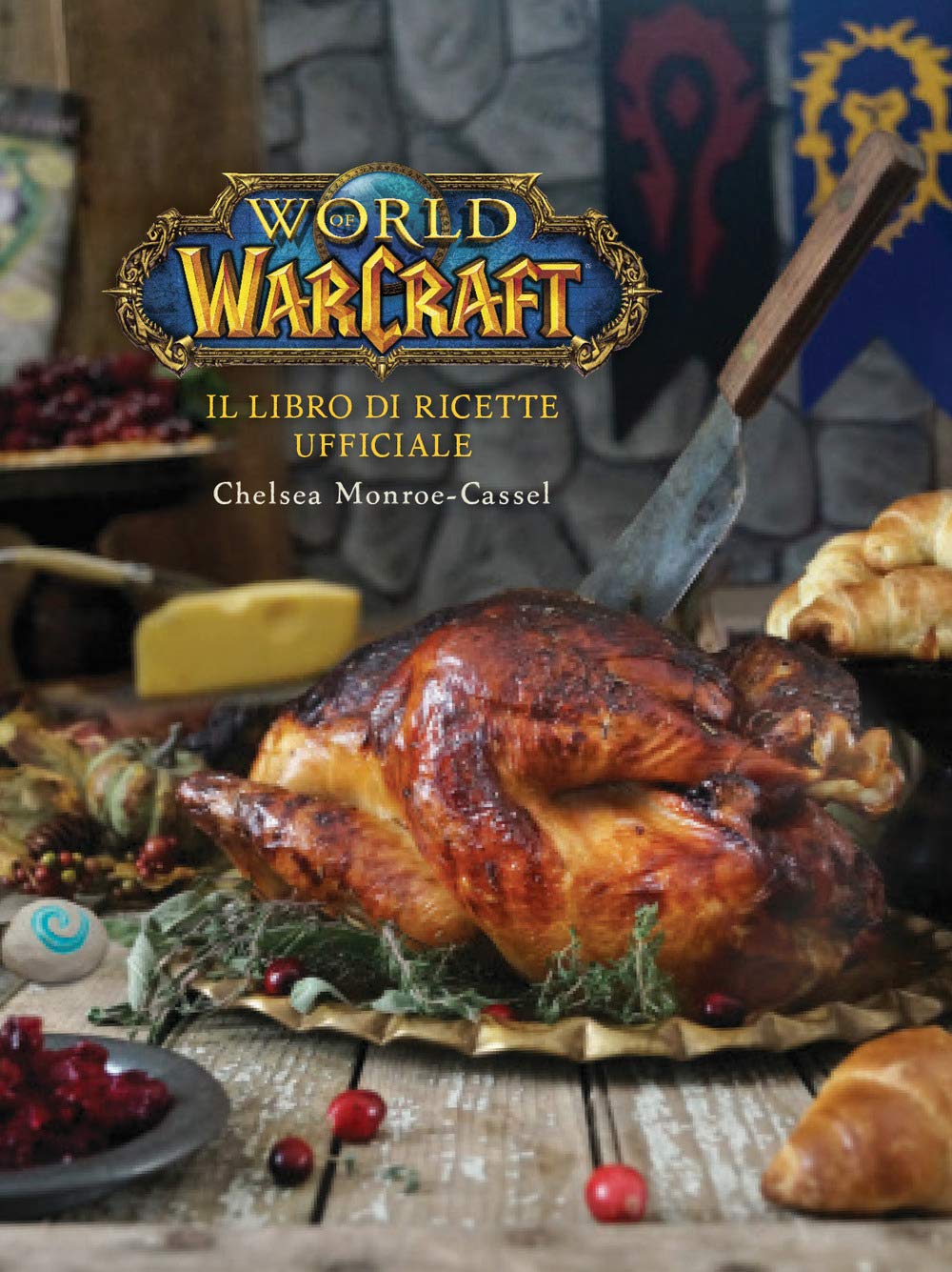 Il libro di ricette ufficiale. World of Warcraft book