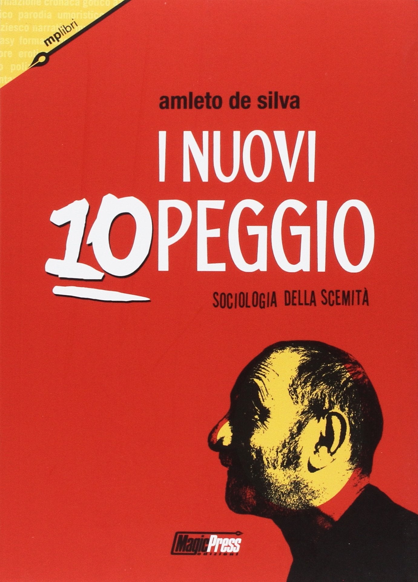 I nuovi 10 peggio. Sociologia della scemità book