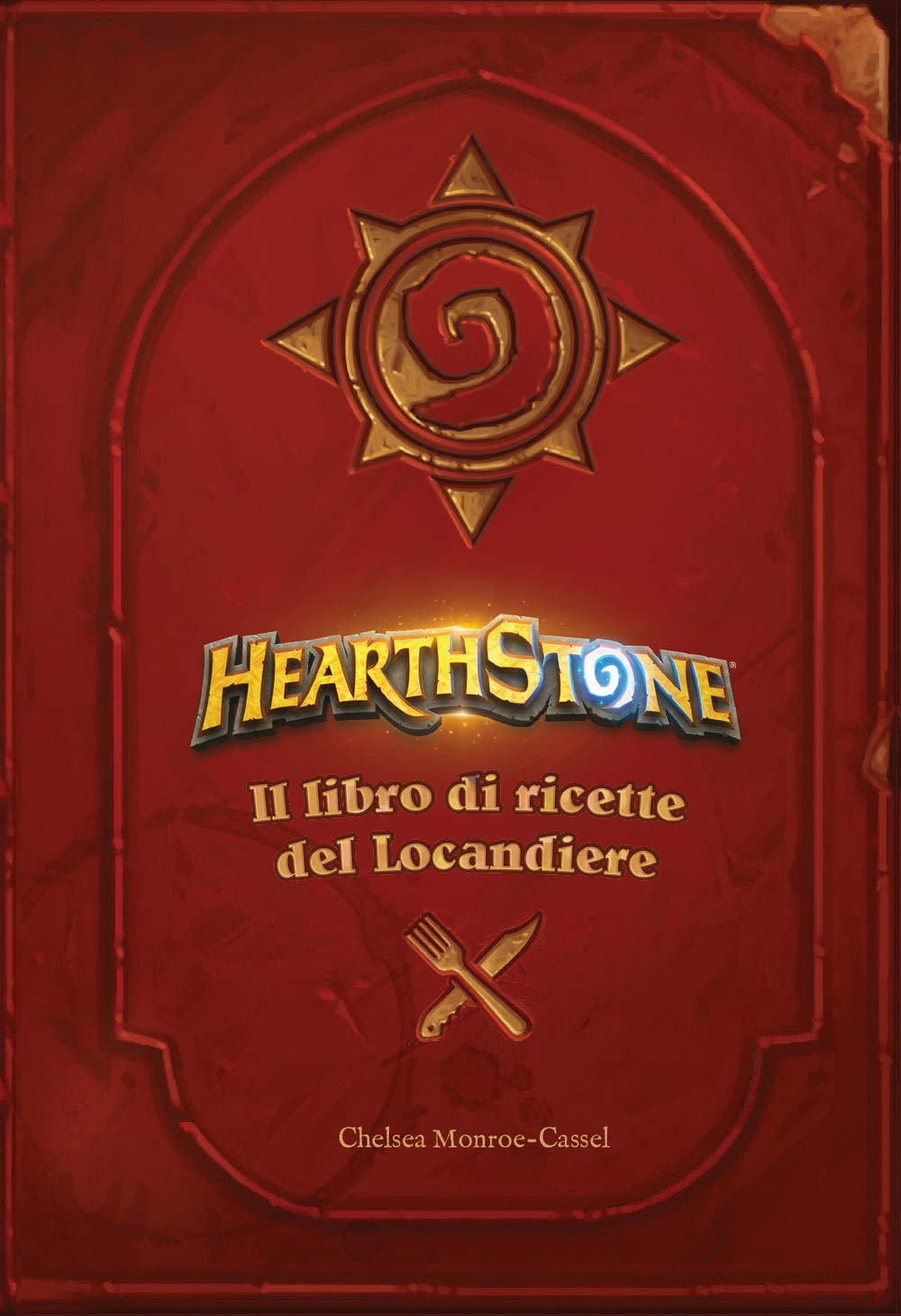 Hearthstone. Il libro di ricette del locandiere. Ediz. illustrata book