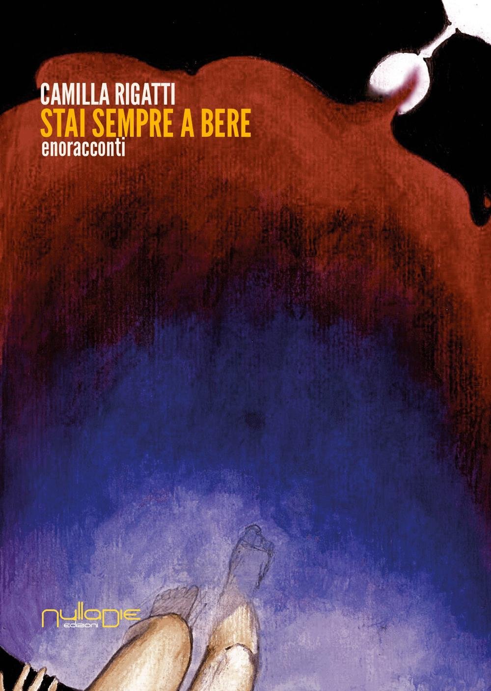 Stai sempre a bere. Enoracconti book