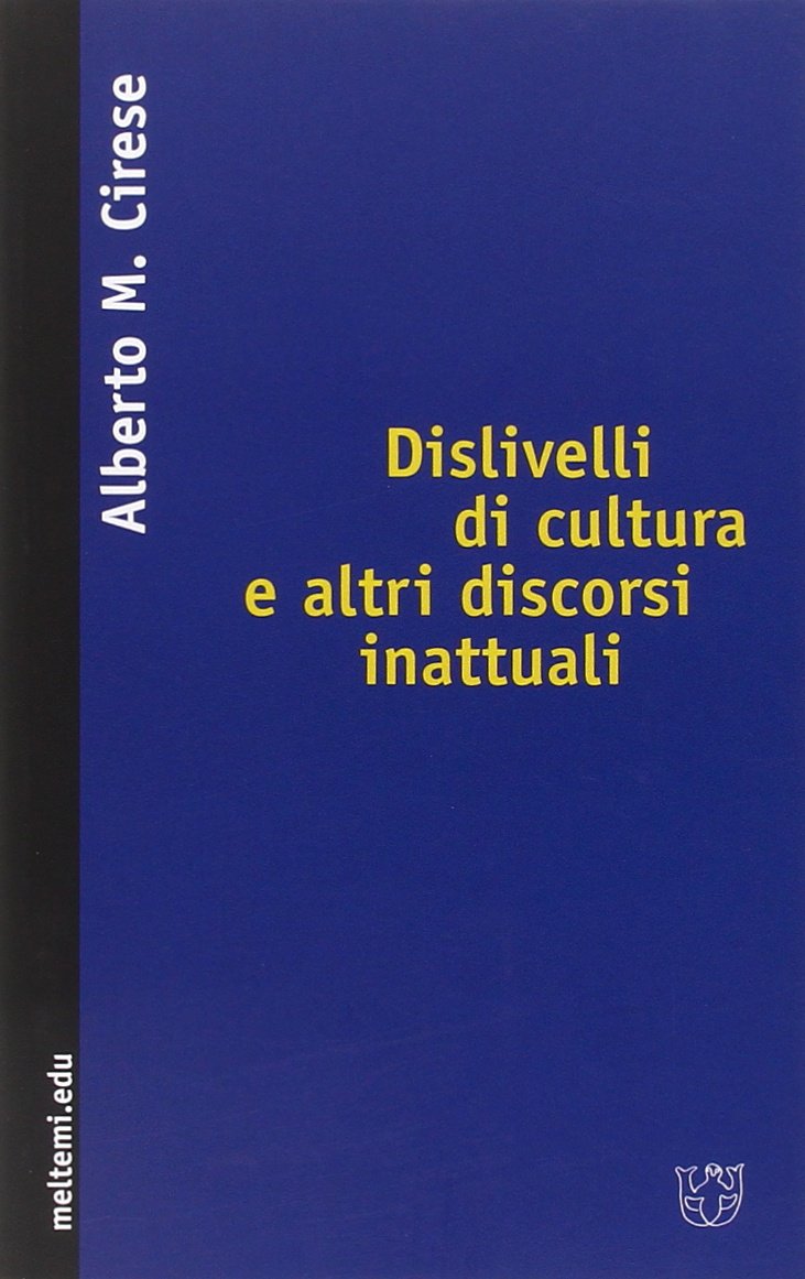 Dislivelli di cultura e altri discorsi inattuali book