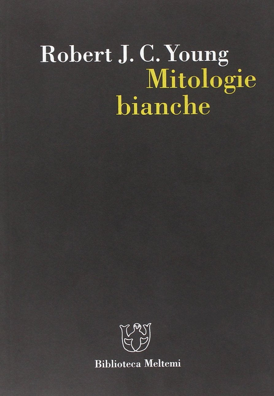 Mitologie bianche. La scrittura della storia e l'Occidente book