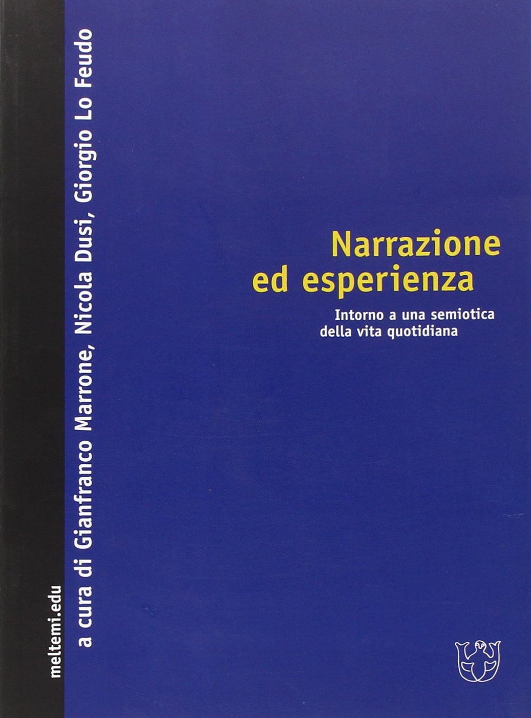 Narrazione ed esperienza. Intorno a una semiotica della vita quotidiana book