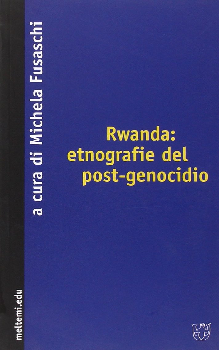 Rwanda: etnografie del post-genocidio book