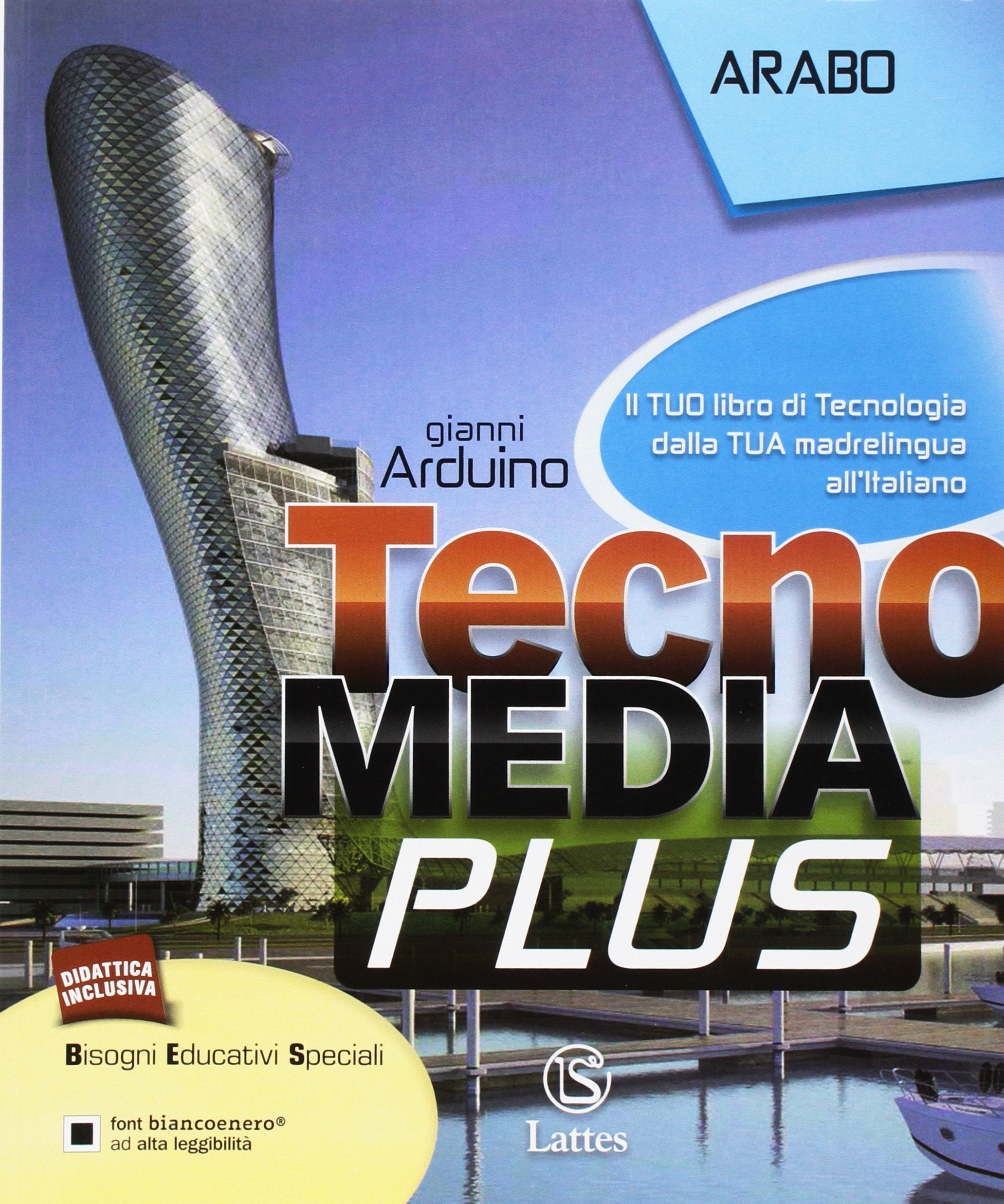 Tecnomedia plus. Il tuo libro di tecnologia dalla tua madrelingua all'italiano-arabo. Per la Scuola media Professional & Reference Books