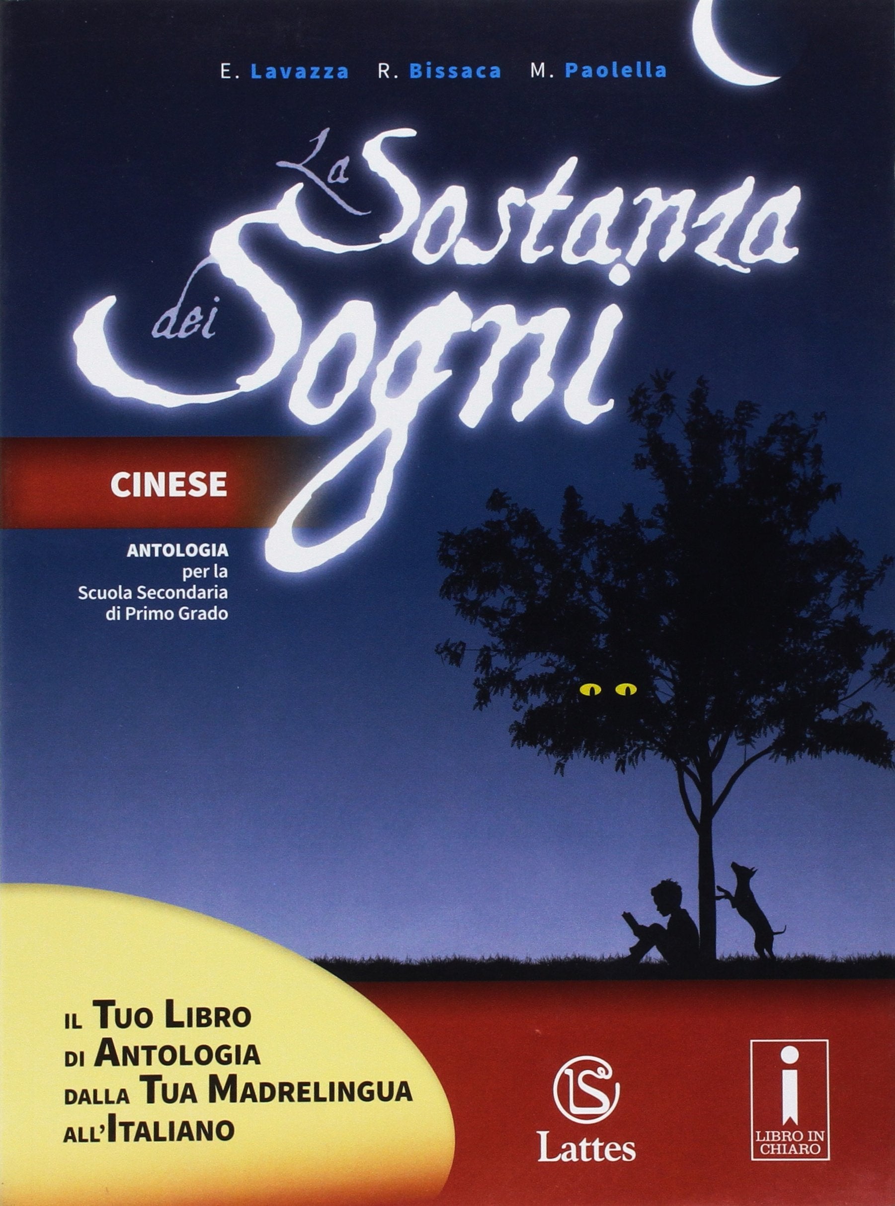 La sostanza dei sogni. Il tuo libro di antologia dalla tua madrelingua all'italiano-cinese. Per la Scuola media. Con e-book. Con espansione online book