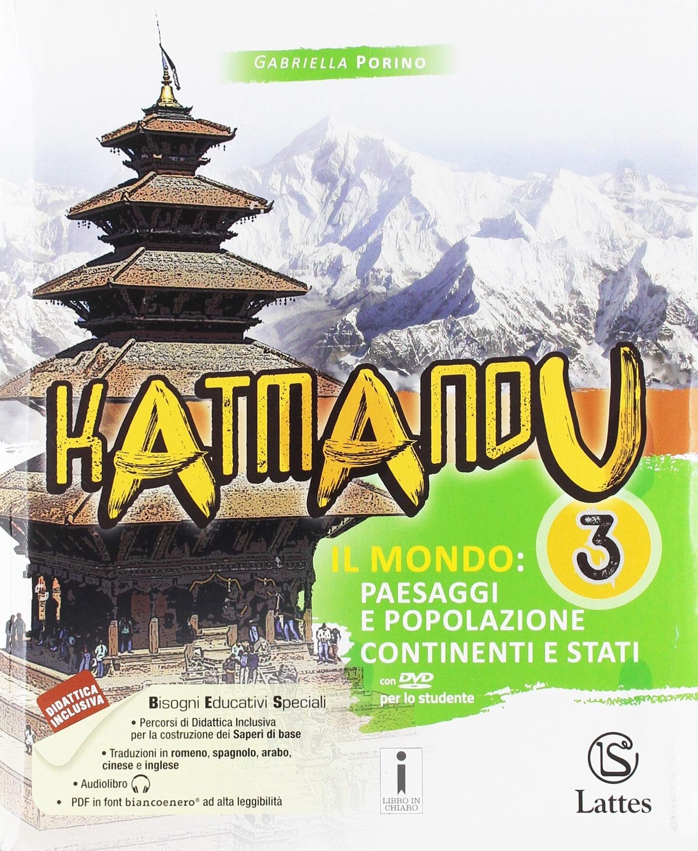 Katmandu. Per la Scuola media. Con e-book. Con 2 espansioni online. Con 3 libri: Atlante-Tavole-Mi preparo per l'interrogazione. Il mondo: paesaggi e popolazione; gli stati (Vol. 3) book